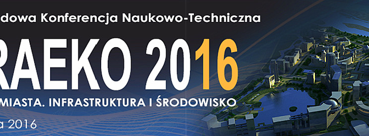 [KONFERENCJA] „Nowoczesne miasta. Infrastruktura i środowisko.” INFRAEKO 2016
